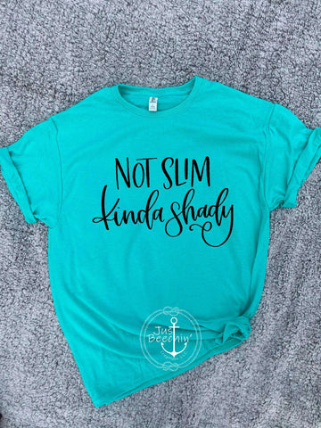 Not slim kinda shady shirt