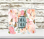 Floral mama sub tumbler