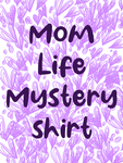 Mom life mystery tee